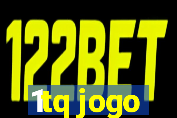 1tq jogo