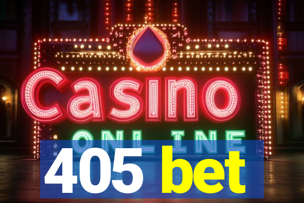 405 bet