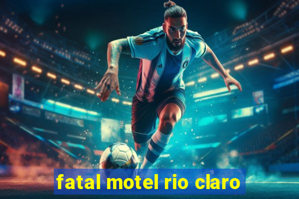 fatal motel rio claro