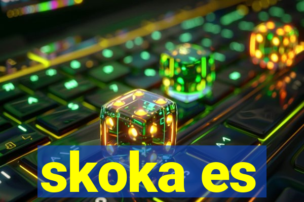 skoka es