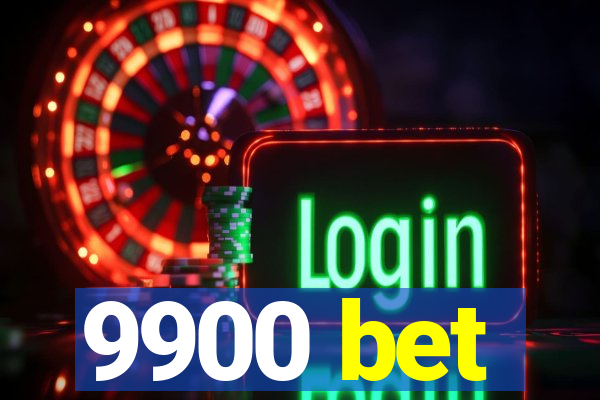 9900 bet