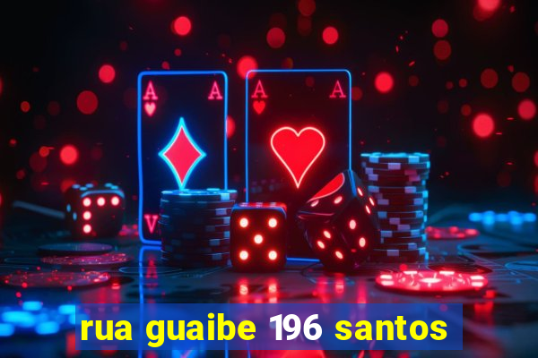 rua guaibe 196 santos