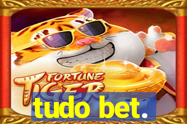 tudo bet.