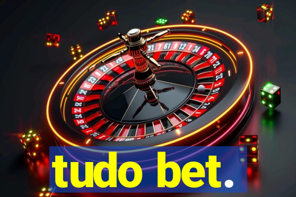 tudo bet.