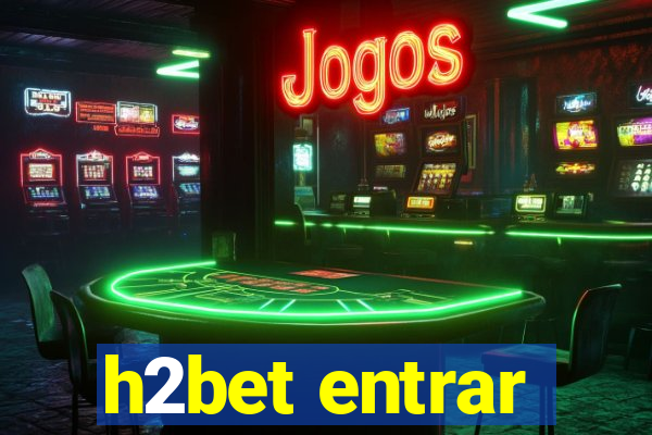 h2bet entrar