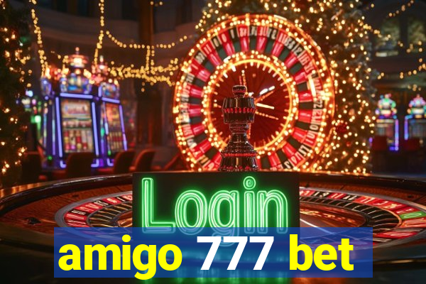 amigo 777 bet