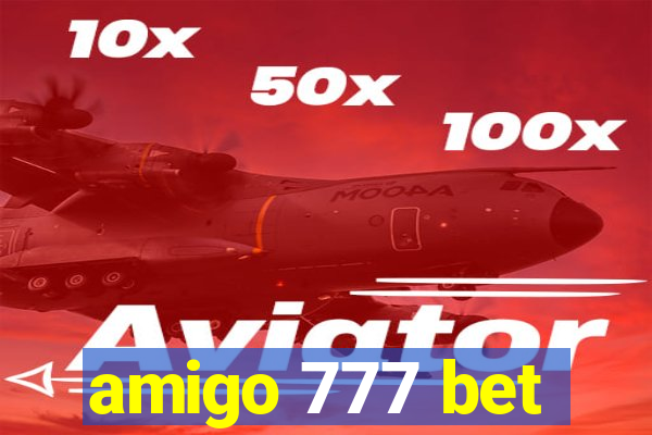 amigo 777 bet