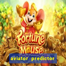 aviator predictor v4.0 apk