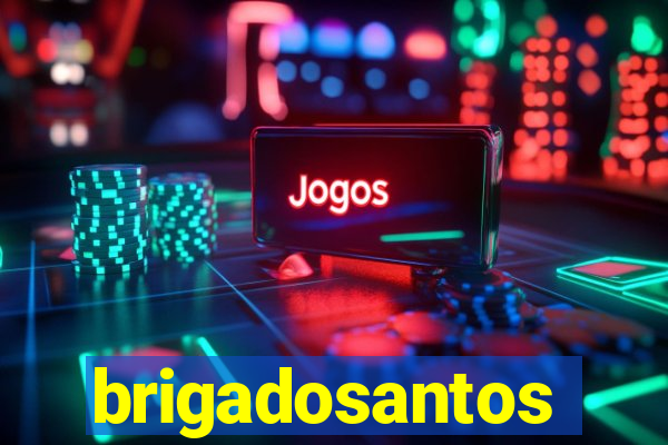 brigadosantos