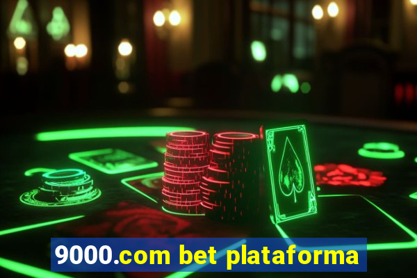 9000.com bet plataforma