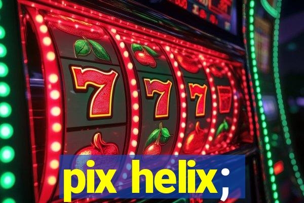 pix helix;