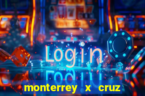 monterrey x cruz azul palpite