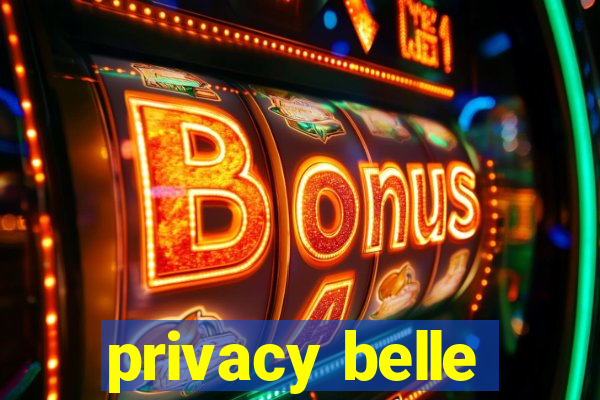 privacy belle