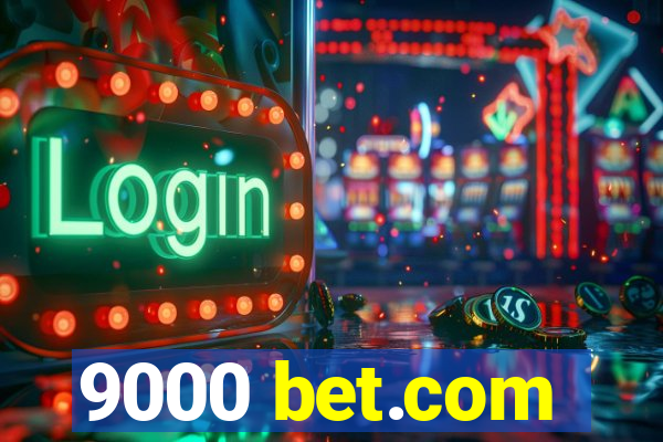 9000 bet.com
