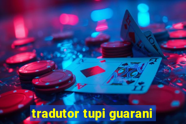 tradutor tupi guarani