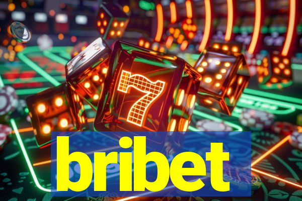 bribet
