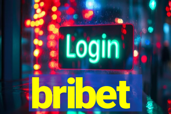 bribet