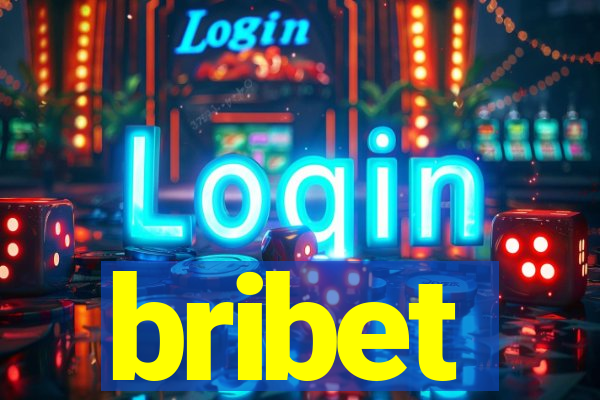 bribet