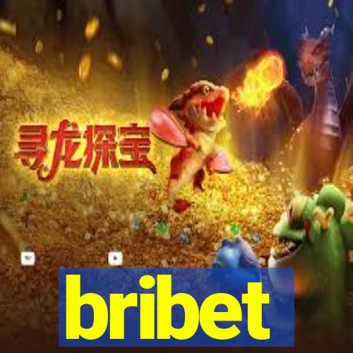 bribet