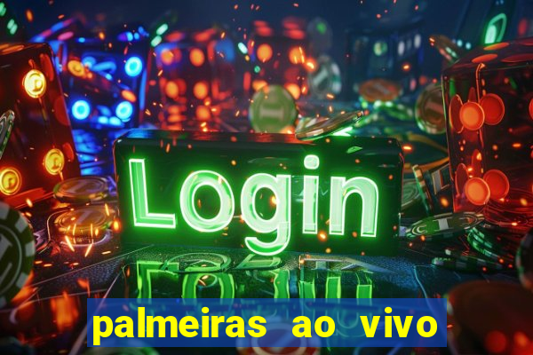 palmeiras ao vivo futebol play