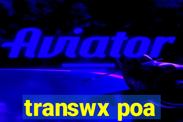transwx poa