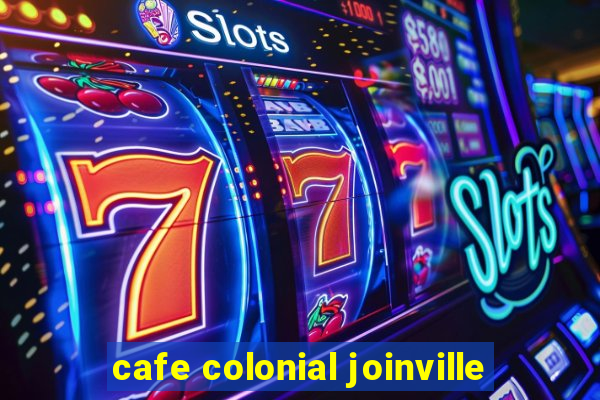cafe colonial joinville