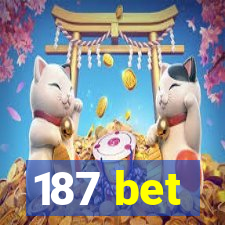 187 bet