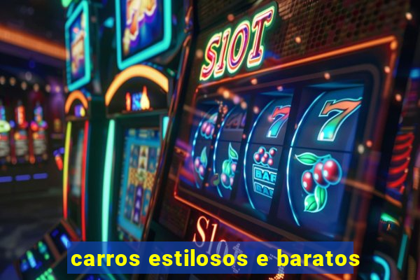carros estilosos e baratos