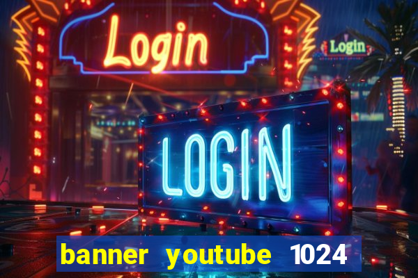 banner youtube 1024 x 576