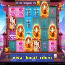 viva local ribeir o preto