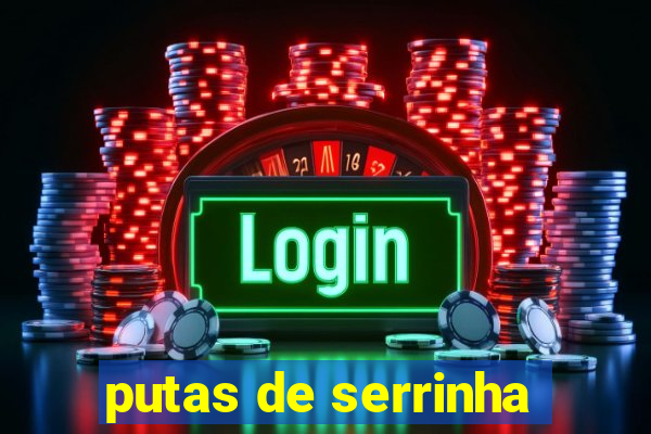 putas de serrinha