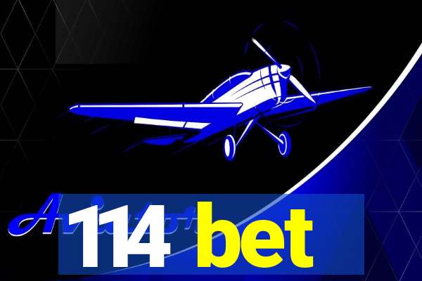 114 bet