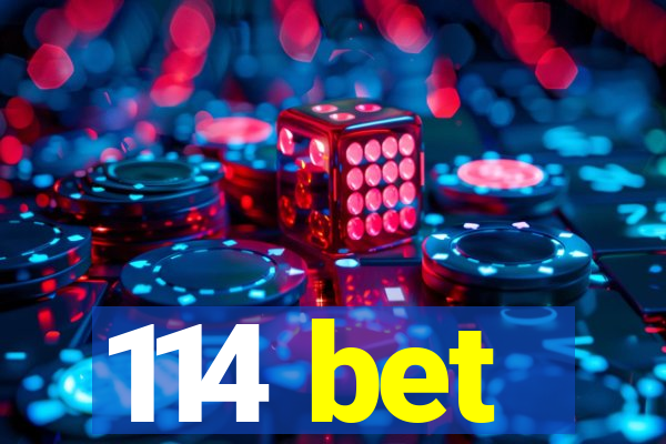 114 bet