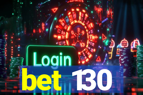 bet 130