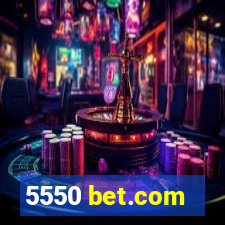 5550 bet.com