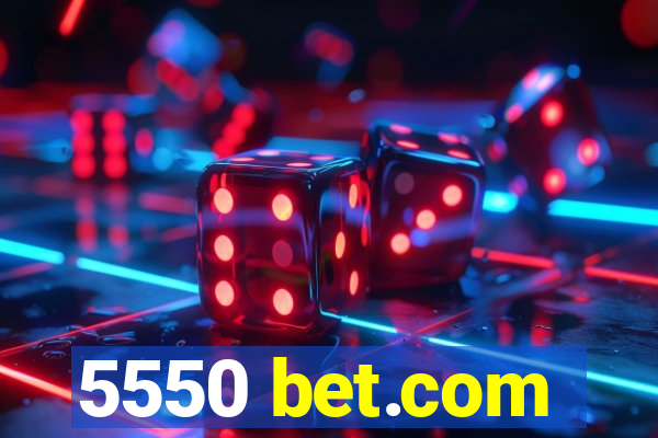 5550 bet.com