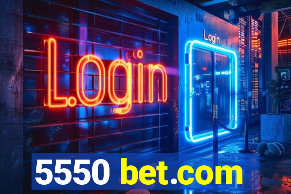 5550 bet.com