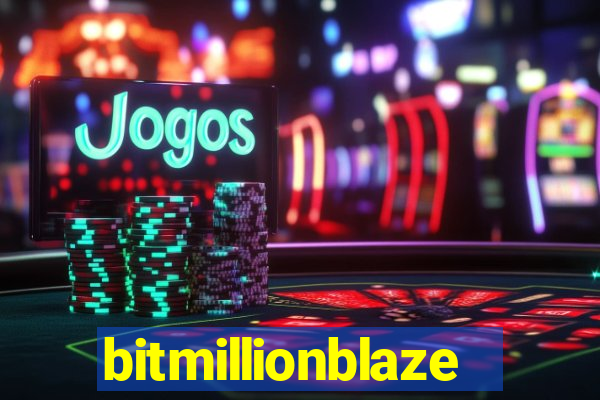 bitmillionblaze