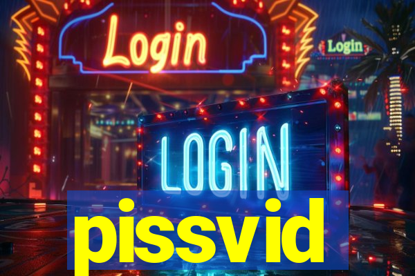 pissvid