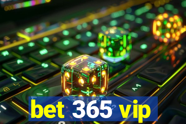 bet 365 vip