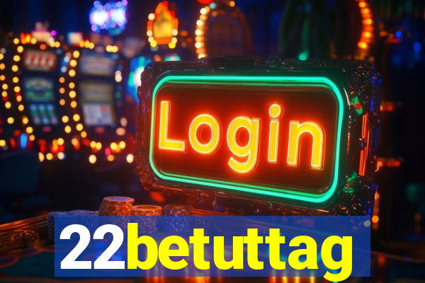 22betuttag