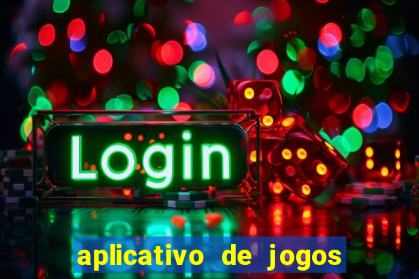 aplicativo de jogos que da bonus no cadastro