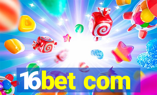 16bet com