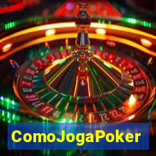 ComoJogaPoker