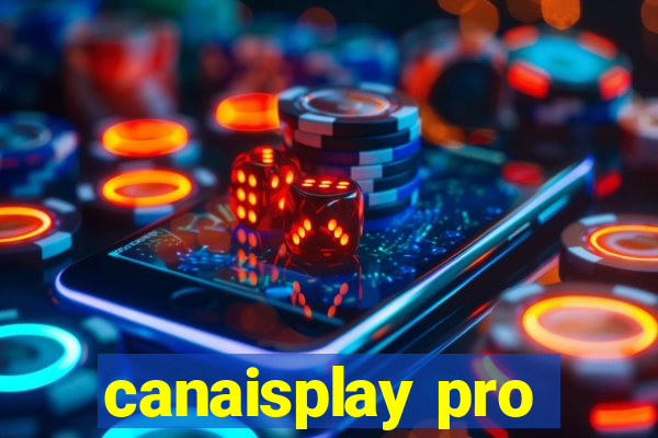 canaisplay pro