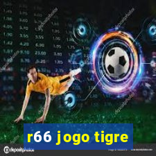 r66 jogo tigre