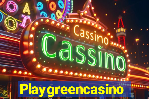 Playgreencasino