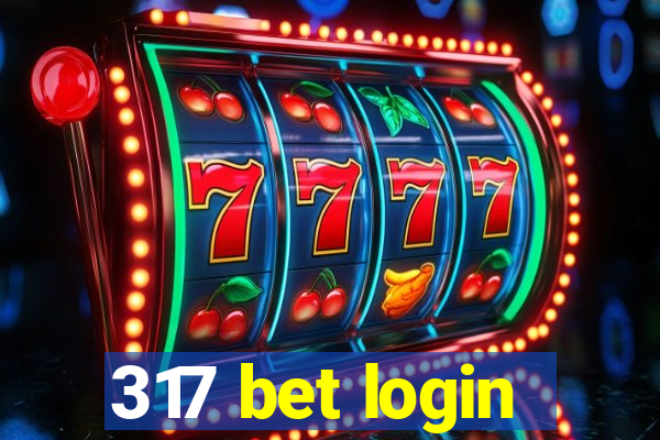 317 bet login