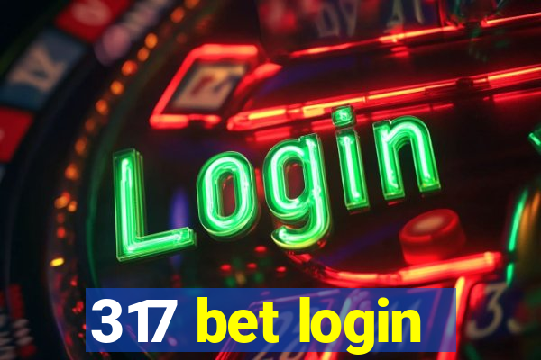 317 bet login