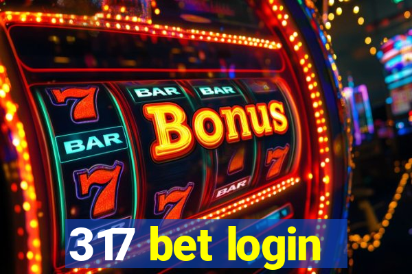317 bet login